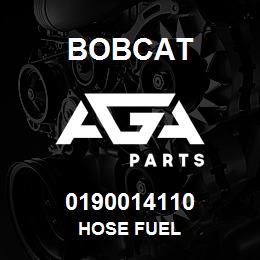 0190014110 Bobcat HOSE FUEL | AGA Parts