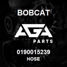 0190015239 Bobcat HOSE | AGA Parts