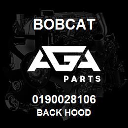 0190028106 Bobcat BACK HOOD | AGA Parts