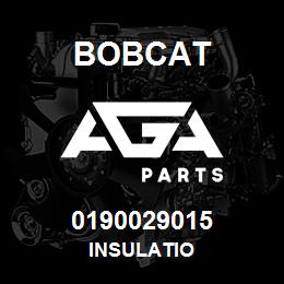 0190029015 Bobcat INSULATIO | AGA Parts