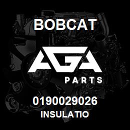 0190029026 Bobcat INSULATIO | AGA Parts