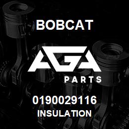 0190029116 Bobcat INSULATION | AGA Parts