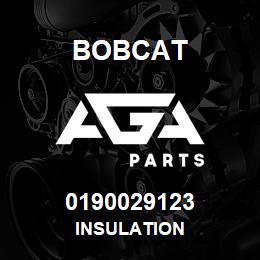 0190029123 Bobcat INSULATION | AGA Parts