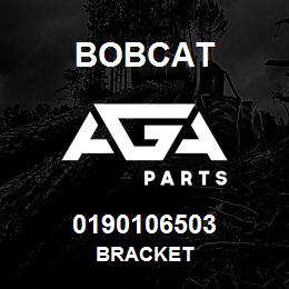 0190106503 Bobcat BRACKET | AGA Parts