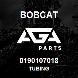 0190107018 Bobcat TUBING | AGA Parts