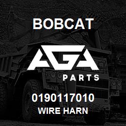 0190117010 Bobcat WIRE HARN | AGA Parts
