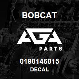 0190146015 Bobcat DECAL | AGA Parts