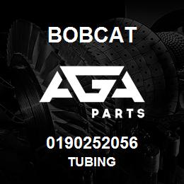 0190252056 Bobcat TUBING | AGA Parts