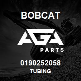 0190252058 Bobcat TUBING | AGA Parts