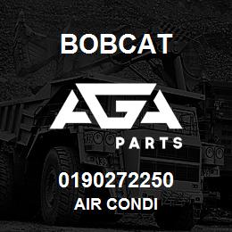 0190272250 Bobcat AIR CONDI | AGA Parts