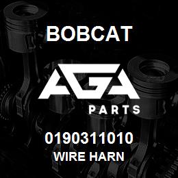 0190311010 Bobcat WIRE HARN | AGA Parts