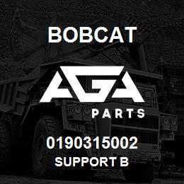 0190315002 Bobcat SUPPORT B | AGA Parts