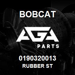 0190320013 Bobcat RUBBER ST | AGA Parts