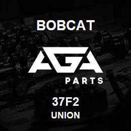 37F2 Bobcat UNION | AGA Parts