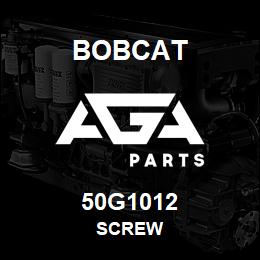 50G1012 Bobcat SCREW | AGA Parts