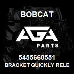 5455660551 Bobcat BRACKET QUICKLY RELEASABLE SW08 | AGA Parts