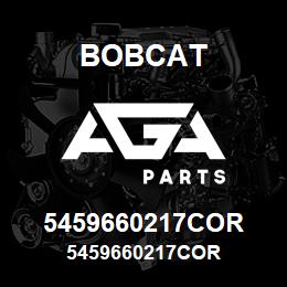 5459660217COR Bobcat 5459660217COR | AGA Parts