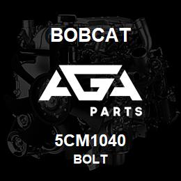 5CM1040 Bobcat BOLT | AGA Parts