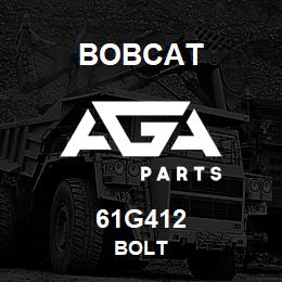 61G412 Bobcat BOLT | AGA Parts