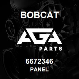 6672346 Bobcat PANEL | AGA Parts