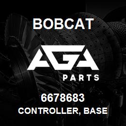 6678683 Bobcat CONTROLLER, BASE | AGA Parts