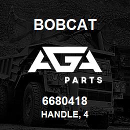 6680418 Bobcat HANDLE, 4 | AGA Parts