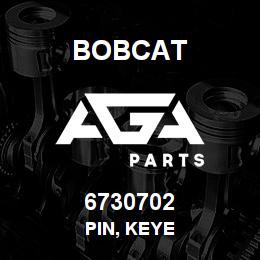 6730702 Bobcat PIN, KEYE | AGA Parts