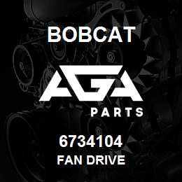 6734104 Bobcat FAN DRIVE | AGA Parts