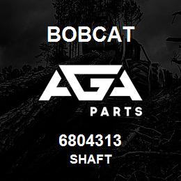 6804313 Bobcat SHAFT | AGA Parts