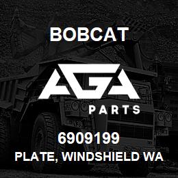 6909199 Bobcat PLATE, WINDSHIELD WASHER | AGA Parts