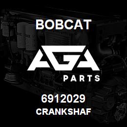 6912029 Bobcat CRANKSHAF | AGA Parts