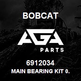 6912034 Bobcat MAIN BEARING KIT 0. | AGA Parts