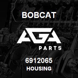 6912065 Bobcat HOUSING | AGA Parts