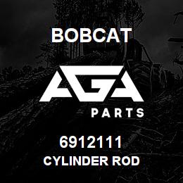 6912111 Bobcat CYLINDER ROD | AGA Parts