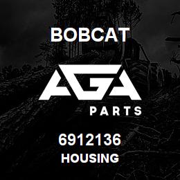 6912136 Bobcat HOUSING | AGA Parts