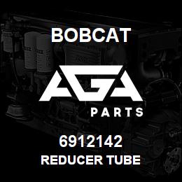 6912142 Bobcat REDUCER TUBE | AGA Parts