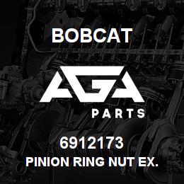 6912173 Bobcat PINION RING NUT EX. | AGA Parts