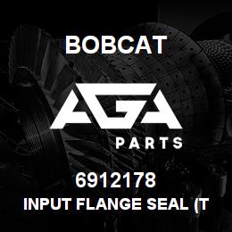 6912178 Bobcat INPUT FLANGE SEAL (T | AGA Parts