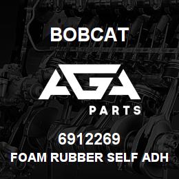 6912269 Bobcat FOAM RUBBER SELF ADHESIFE 20X5X310 | AGA Parts