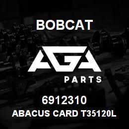 6912310 Bobcat ABACUS CARD T35120L | AGA Parts