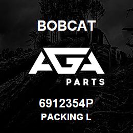 6912354P Bobcat PACKING L | AGA Parts
