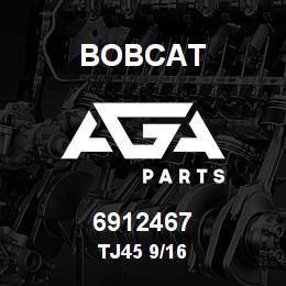 6912467 Bobcat TJ45 9/16 | AGA Parts