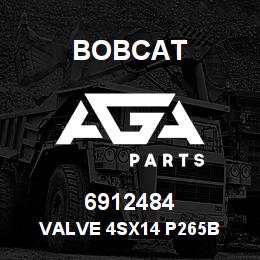6912484 Bobcat VALVE 4SX14 P265B | AGA Parts