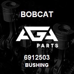 6912503 Bobcat BUSHING | AGA Parts