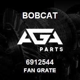 6912544 Bobcat FAN GRATE | AGA Parts