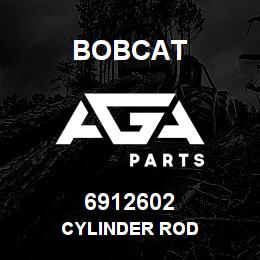 6912602 Bobcat CYLINDER ROD | AGA Parts