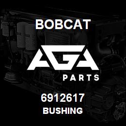 6912617 Bobcat BUSHING | AGA Parts