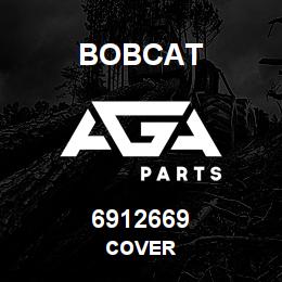 6912669 Bobcat COVER | AGA Parts