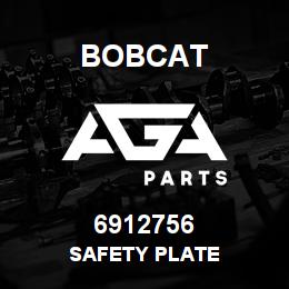 6912756 Bobcat SAFETY PLATE | AGA Parts