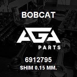 6912795 Bobcat SHIM 0.15 MM. | AGA Parts